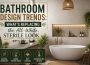 Bathroom Design Trends